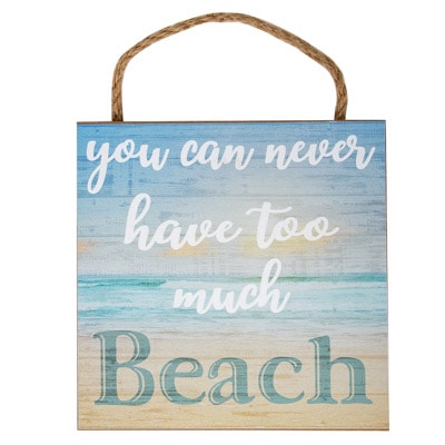 Never Too Much Beach Sign - Globe Imports