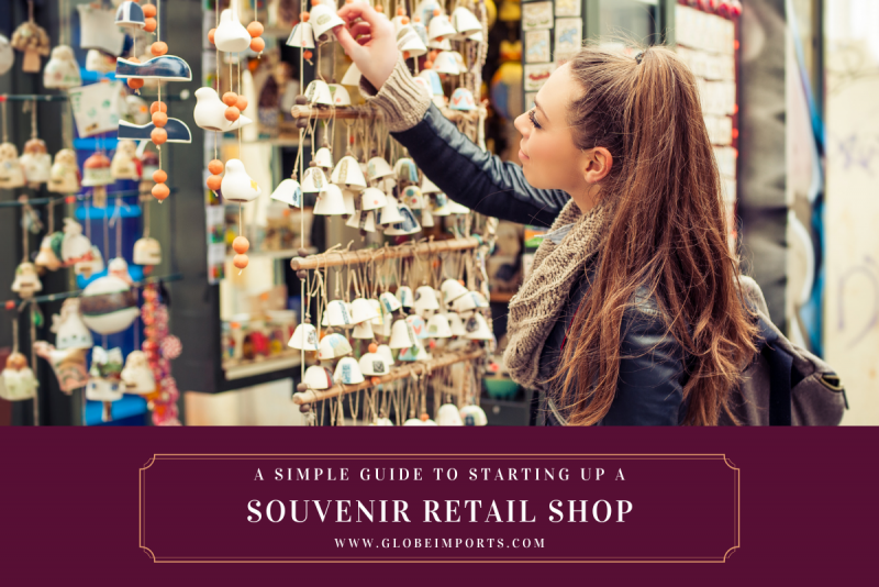 a-simple-guide-to-starting-up-a-souvenir-retail-shop-globe-imports